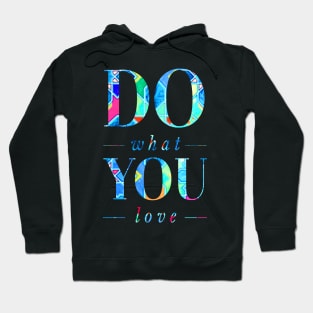 'Do What You Love' Typography Design Hoodie